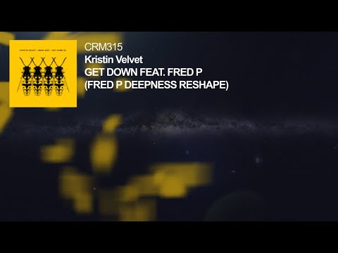 Kristin Velvet - Get Down feat. Fred P (Fred P Deepness Reshape)