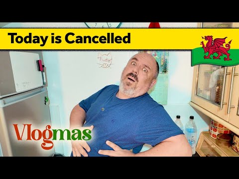 178. Today is Cancelled, Simple as That 🎄 Vlogmas - Living Alone in Wales (December 2024)