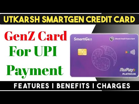 Utkarsh SmartGen Credit Card | Special Credit card For GenZ | Features Benefits Charges |