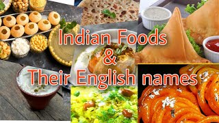 INDIAN FOODS AND THEIR ENGLISH NAMES | Indian food names in English