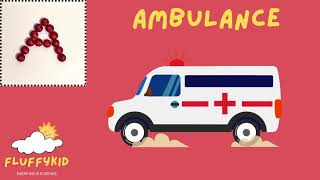 Educational Video Kids - Learn 1 new word everyday | Week 1 Alphabet A | A for Ambulance @Fluffykid