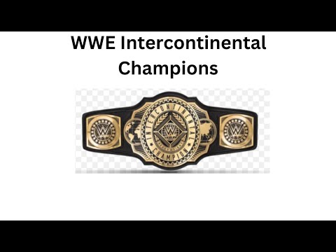 Every WWE Intercontinental Champion (Updated)