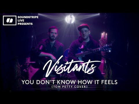 Soundstripe Live | You Don't Know How It Feels - Tom Petty (Cover) | Visitants