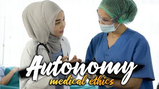 Autonomy | Medical Ethics Made Easy