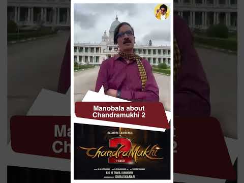 Manobala about Chandramukhi 2 | Mysore Palace | lalith mahal | Wastepaper | #shorts