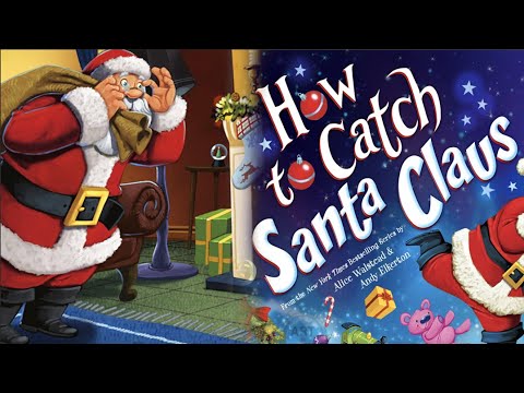 How to Catch Santa Claus - Read Aloud Kids Storybook #christmas #howtocatch #santa