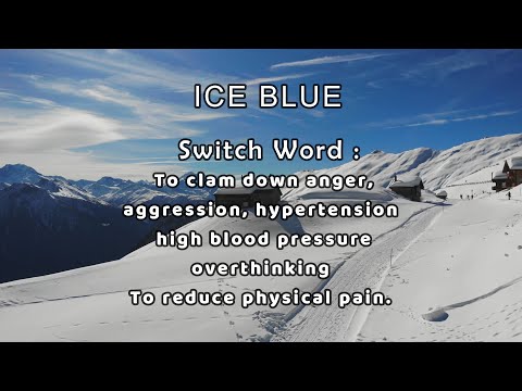 ICE BLUE |Switch word to stop over thinking ,to calm down anger .