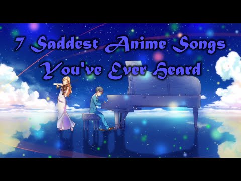 7 Saddest Anime Songs You Have Ever Heard