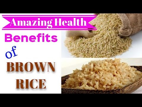 Brown Rice: Health Benefits, Nutrients Per Serving.