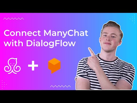 How to Connect ManyChat to Dialogflow in 2022 (No Coding Required)