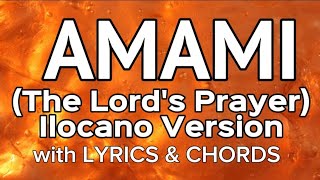 Amami (The Lord's Prayer) Ilocano Version with Lyrics & Chords /Rosary Cantata Gathering 2023