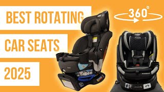 Best Rotating Car Seats 2025 Preview | Summer 2024 Review