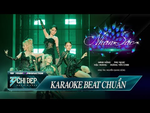 [ KARAOKE ] NHAN SẮC - MINH HẰNG, THU NGỌC, HOÀNG YẾN CHIBI, HẬU HOÀNG | CHỊ ĐẸP ĐẠP GIÓ 2024