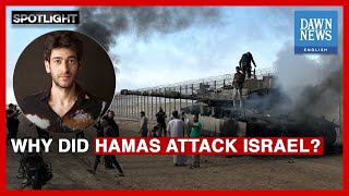 Why Did Hamas Attack Israel? | Zachary Foster | Dawn News English