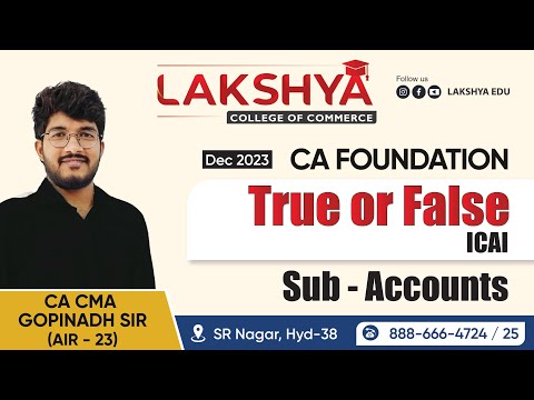 CA FOUNDATION - ACCOUNTS || TRUE OR FALSE || BY CA CMA GOPINADH SIR (AIR - 23)