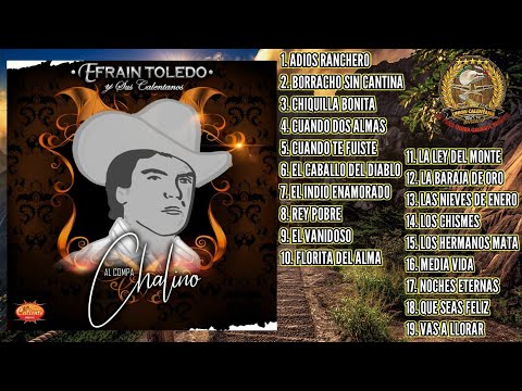 CD - Al Compa Chalino Sánchez / Efrain Toledo y Sus Calentanos / ¡¡¡Álbum Completo 2021!!!