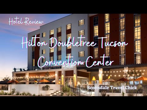 Hilton Doubletree, Tucson Convention Center - A Detailed Review