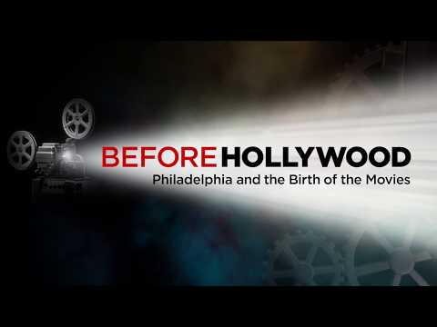 Before Hollywood: Philadelphia and the Birth of the Movies [TRAILER]