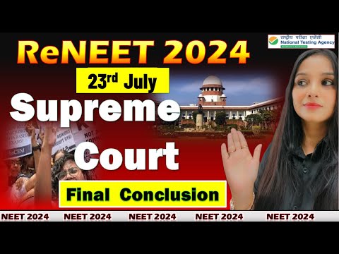 Re-NEET 2024 | 23rd July Latest Update | Supreme Court on NEET | NEET 2024 Paper Leak