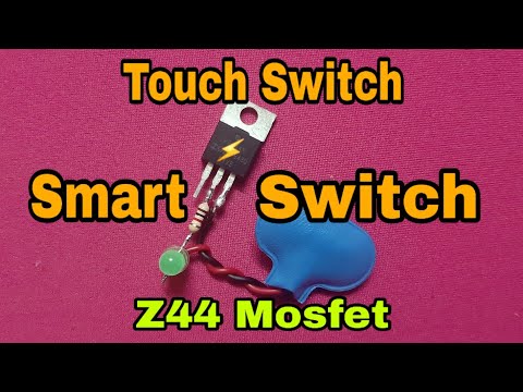 How To Make A Touch Switch|| With Z44 Mosfet|| Make You're Home Smarter|| Summer Experiment.