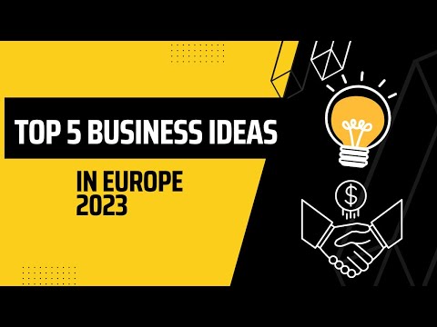 Top 5 business ideas in Europe (Poland, Germany, Italy, France etc) 2023