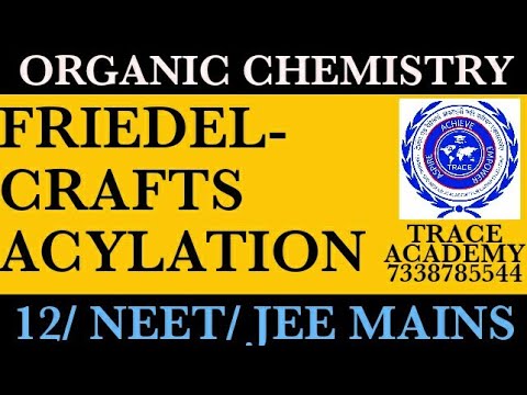 ORGANIC CHEMISTRY /12/ FRIEDEL CRAFTS ACYLATION REACTION