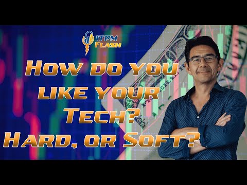 ITPM Flash Ep34 How do you like your Tech? Hard, or Soft?