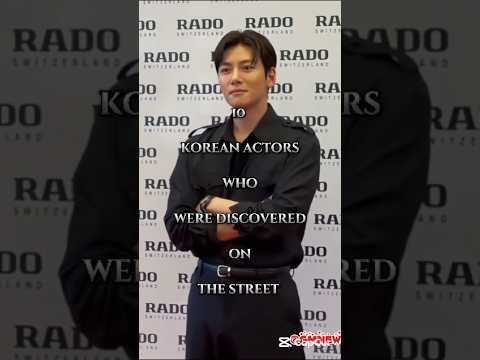 10 Korean actors who were discovered on the street #shorts #choisiwon #kimwoobin #chaeunwoo