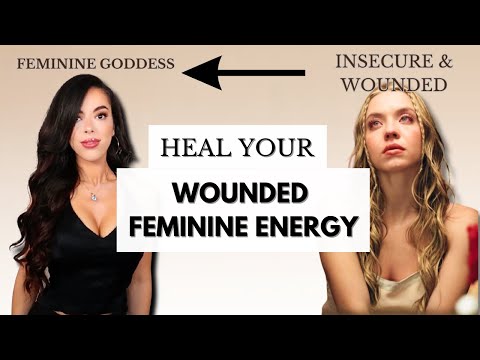 How to Heal your WOUNDED FEMININE ENERGY & Enter Your Feminine Goddess Era