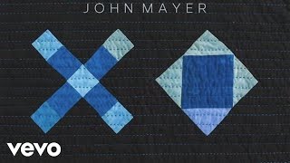 John Mayer - XO (Official Audio)