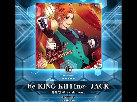 [SDVX] JACK -the KING Ki11ing- (MXM 19)