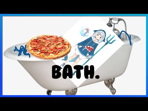 『GAWR GURA』- pizza bath