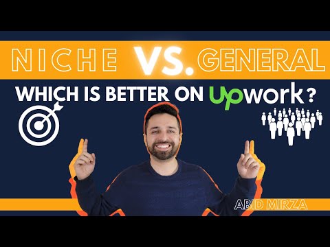 Should an UPWORK Freelancer Make a General or Niche Profile?