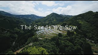 "The Seeds We Sow"  Documentary movie of Takachiho, Miyazaki Pref. of Japan