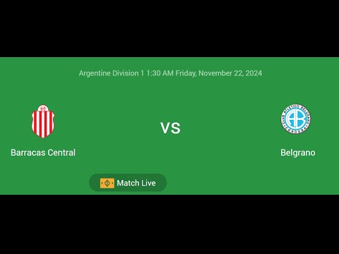 Barracas Central VS Belgrano | Argentine Division 1 | Football Live Match Score today