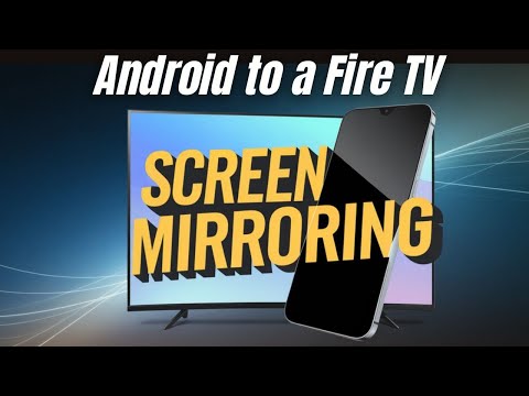 How To Mirror Your Android Phone to a Fire TV