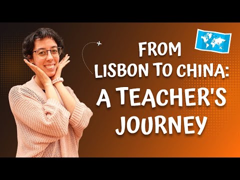 From Lisbon to China: ESL Teaching Adventure