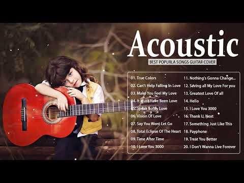 Guitar Acoustic Songs 2023 - Best Acoustic Cover Of Popular Love Songs Of All Time