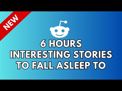 6 HOURS OF INTERESTING STORIES TO FALL ASLEEP TO - REDDIT STORIES R/RELATIONSHIPS