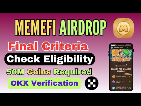 Memefi Airdrop Eligibility Criteria | OKX Eligibility Check | Memefi Withdrawal, Price & Listing