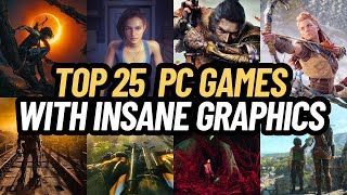 TOP 25 Best High Spec PC Games with INSANE GRAPHICS 2024