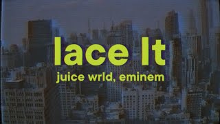 Juice WRLD - Lace It (Lyrics) ft. Eminem & benny blanco