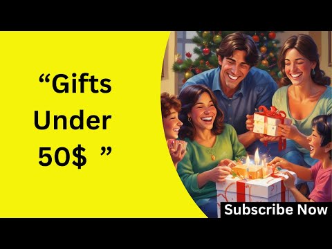 "Gifts Under 50$ for 2025 – Perfect for Every Occasion | Best Affordable Gift Ideas" Online(FREE)