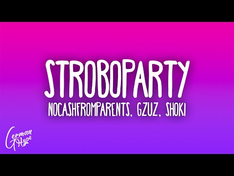 nocashfromparents x Gzuz x SHOKI - Stroboparty