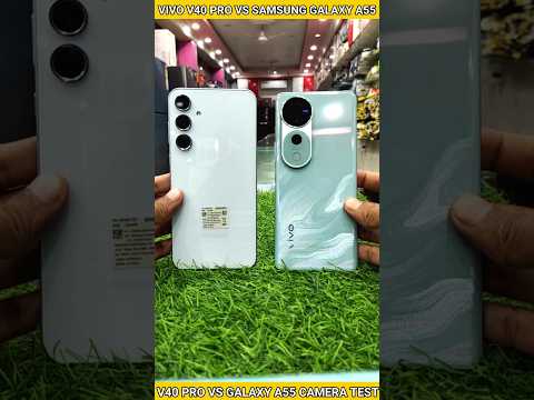 Samsung Galaxy A55 5g vs Vivo V40 Pro || vivo V40 Pro vs Galaxy A55 Camera Test #shorts