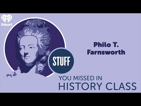 SYMHC Classics: Philo T. Farnsworth | STUFF YOU MISSED IN HISTORY CLASS