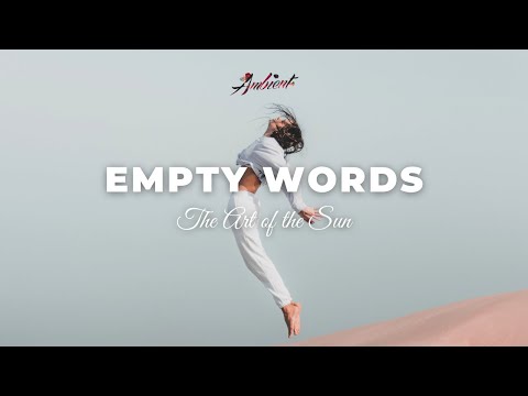 The Art of the Sun - Empty Words [ambient vocal newage]