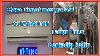 cara menangani AC panasonic berkedip-kedip pada lampu timer