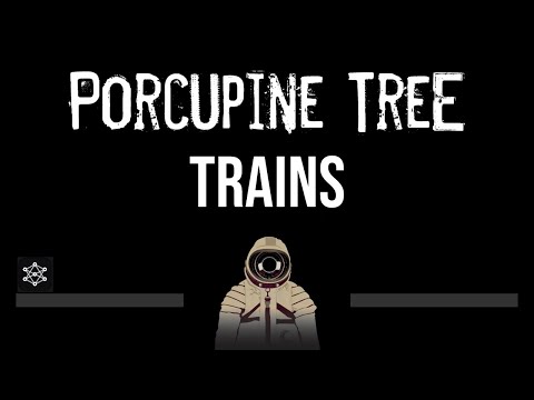 Porcupine Tree • Trains (CC) (Upgraded Video) 🎤 [Karaoke] [Instrumental]