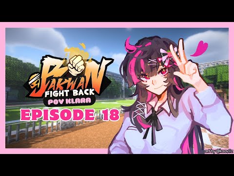 PERMULAAN -【 KLARA 】Bakwan: Fight Back Episode 18 [Minecraft Roleplay]